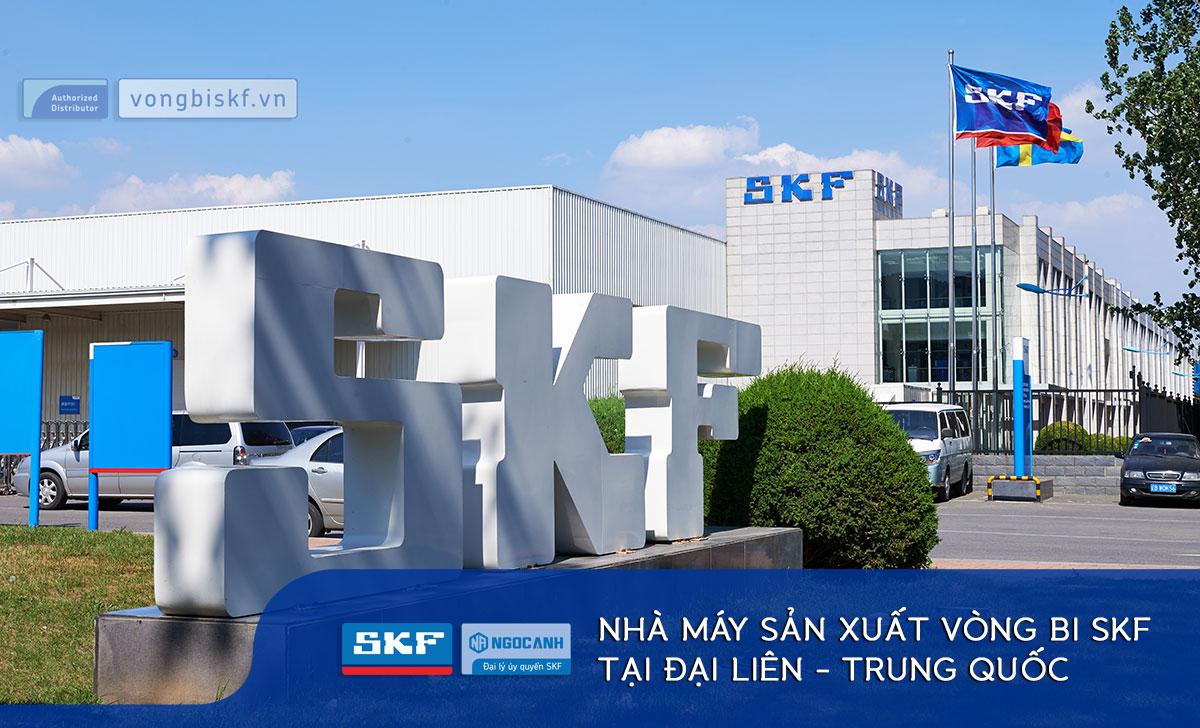 Nhà máy sản xuất vòng bi SKF đặt tại Trung Quốc